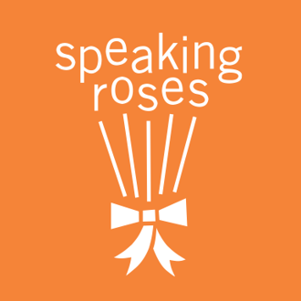 Speaking Roses